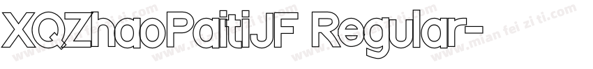 XQZhaoPaitiJF Regular字体转换